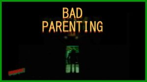 Bad Parenting 3